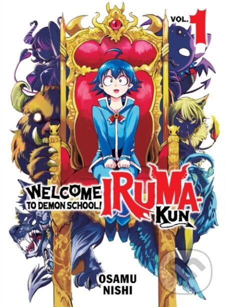 Kniha: Welcome to Demon School! Iruma-kun 1 (Osamu Nishi). Vertical, 2023 Kniha: Welcome to Demon School! Iruma-kun 1 (Osamu Nishi). Vertical, 2023