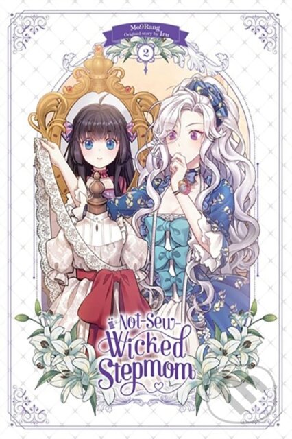 Kniha: Not-Sew-Wicked Stepmom, Vol. 2 (Chana Conley, Iru Iru a Mo9Rang). Ize Press, 2023 Kniha: Not-Sew-Wicked Stepmom, Vol. 2 (Chana Conley, Iru Iru a Mo9Rang). Ize Press, 2023