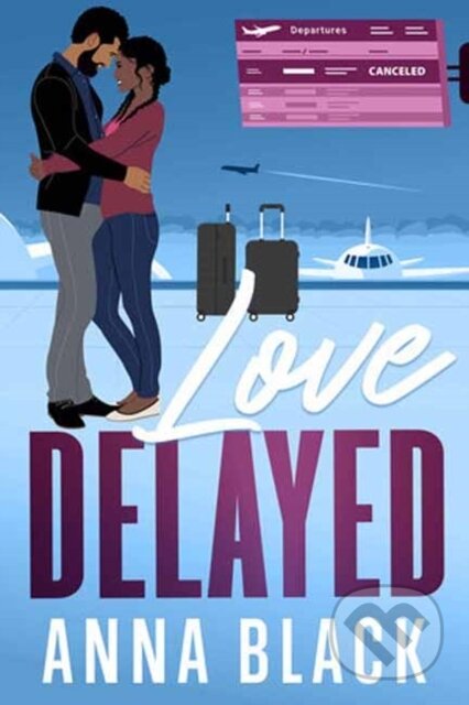 Kniha: Love Delayed (Anna Black). , 2024 Kniha: Love Delayed (Anna Black). , 2024