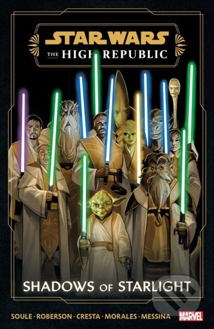 Kniha: Star Wars: The High Republic - Shadows of Starlight (Charles Soule). , 2024 Kniha: Star Wars: The High Republic - Shadows of Starlight (Charles Soule). , 2024