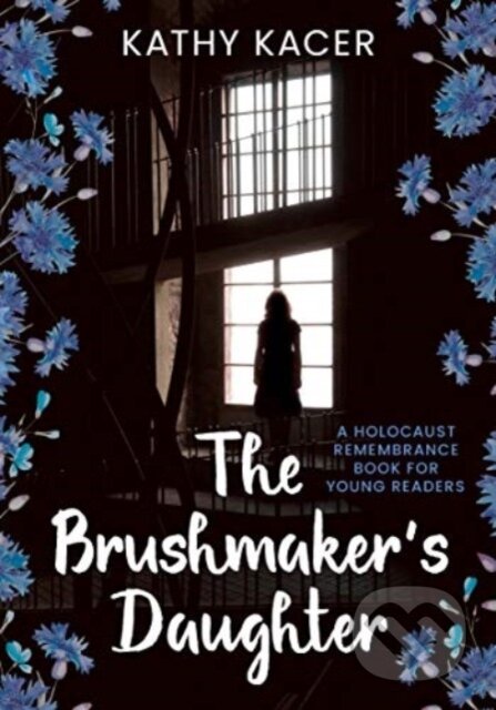Kniha: The Brushmaker's Daughter (Kathy Kacer). Second Story Press, 2025 Kniha: The Brushmaker's Daughter (Kathy Kacer). Second Story Press, 2025