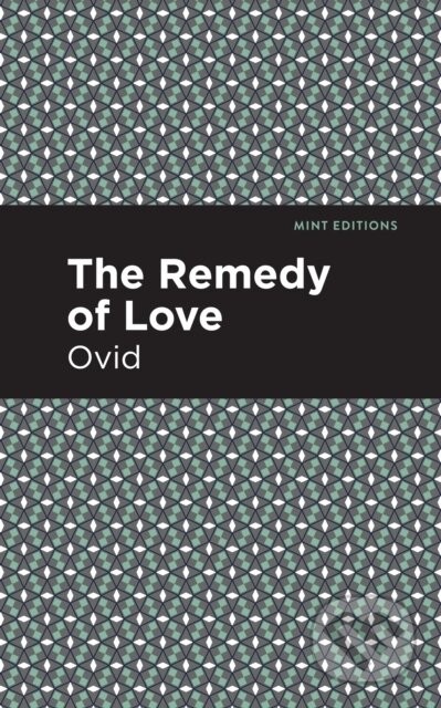 Kniha: The Remedy of Love (Ovid). , 2021 Kniha: The Remedy of Love (Ovid). , 2021