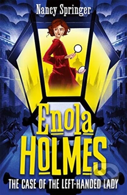 Kniha: Enola Holmes 2: The Case of the Left-Handed Lady (Nancy Springer). Hot Key, 2021 Kniha: Enola Holmes 2: The Case of the Left-Handed Lady (Nancy Springer). Hot Key, 2021