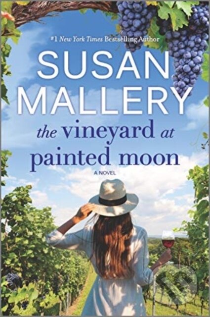 Kniha: VINEYARD AT PAINTED MOON (SUSAN MALLERY). , 2022 Kniha: VINEYARD AT PAINTED MOON (SUSAN MALLERY). , 2022