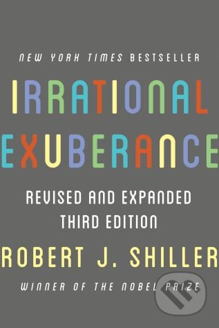 Kniha: Irrational Exuberance (Robert J. Shiller). Princeton Scientific, 2016 Kniha: Irrational Exuberance (Robert J. Shiller). Princeton Scientific, 2016
