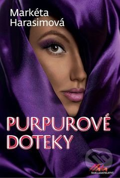 Kniha: Purpurové doteky (Markéta Harasimová). MaHa, 2017 Kniha: Purpurové doteky (Markéta Harasimová). MaHa, 2017