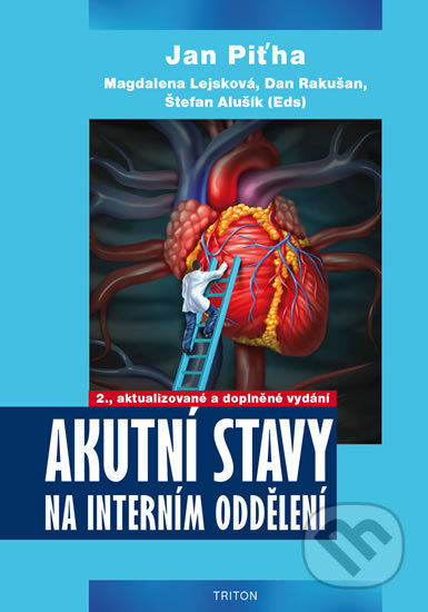 Kniha: Akutní stavy na interním oddělení (Jan Piťha a kolektiv). Triton, 2017 Kniha: Akutní stavy na interním oddělení (Jan Piťha a kolektiv). Triton, 2017