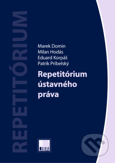 Repetitórium ústavného práva - Marek Domin, IURIS LIBRI, 2017