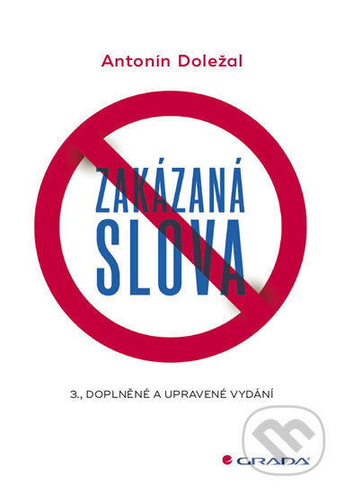 Kniha: Zakázaná slova (Antonín Doležal). Grada, 2017 Kniha: Zakázaná slova (Antonín Doležal). Grada, 2017