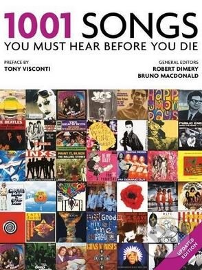 Kniha: 1001 Songs You Must Hear Before You Die (Robert Dimery). Octopus Publishing Group, 2017 Kniha: 1001 Songs You Must Hear Before You Die (Robert Dimery). Octopus Publishing Group, 2017