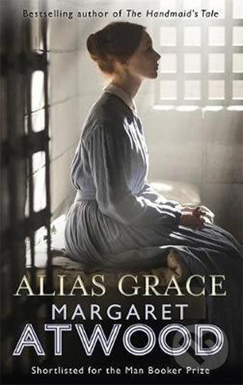 Kniha: Alias Grace (Margaret Atwood). Virago, 2017 Kniha: Alias Grace (Margaret Atwood). Virago, 2017