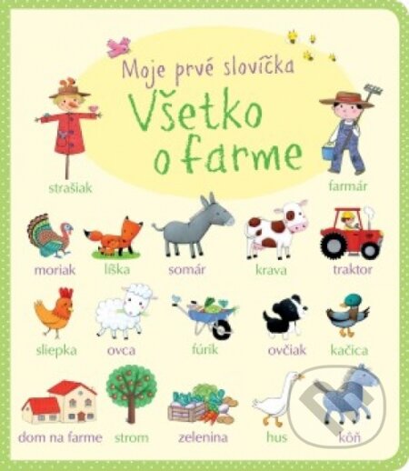 Kniha: Všetko o farme - Moje prvé slovíčka (Svojtka&Co.). Svojtka&Co., 2017 Kniha: Všetko o farme - Moje prvé slovíčka (Svojtka&Co.). Svojtka&Co., 2017