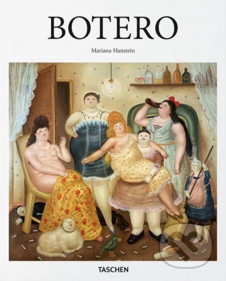 Kniha: Botero (Mariana Hanstein). Taschen, 2017 Kniha: Botero (Mariana Hanstein). Taschen, 2017