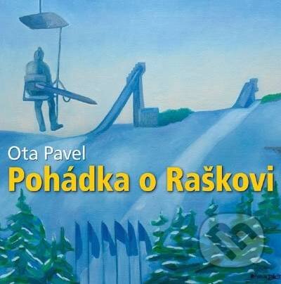 Audiokniha: Pohádka o Raškovi (Ota Pavel). Hudobné albumy, 2017 Audiokniha: Pohádka o Raškovi (Ota Pavel). Hudobné albumy, 2017