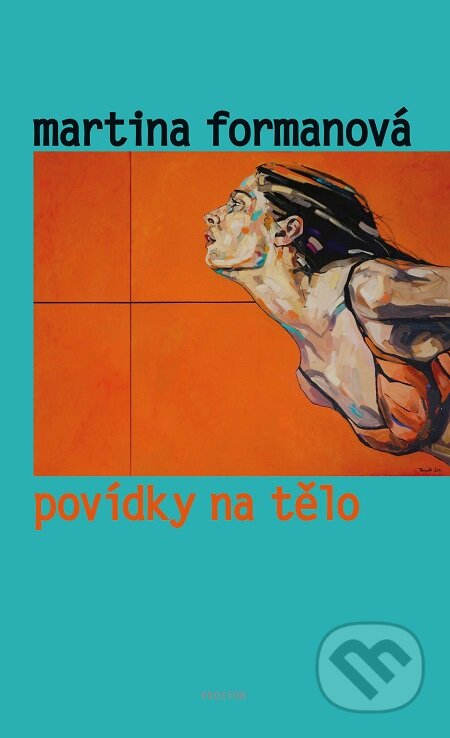 E-kniha: Povídky na tělo (Martina Formanová). Prostor, 2017 E-kniha: Povídky na tělo (Martina Formanová). Prostor, 2017