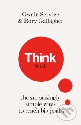 Kniha: Think Small (Owain Service a Rory Gallagher). Michael O'Mara Books Ltd, 2017 Kniha: Think Small (Owain Service a Rory Gallagher). Michael O'Mara Books Ltd, 2017