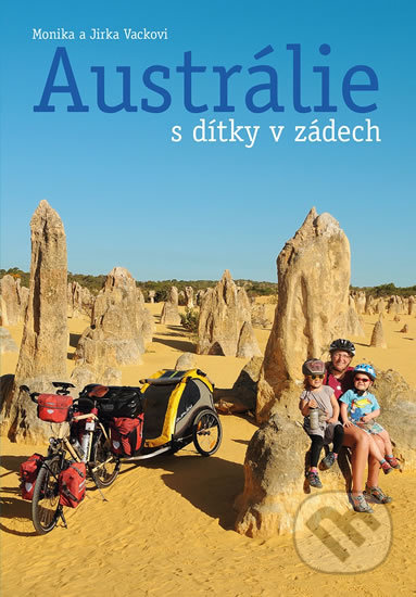 Kniha: Austrálie s dítky v zádech (Monika Vacková). Altiplano, 2017 Kniha: Austrálie s dítky v zádech (Monika Vacková). Altiplano, 2017