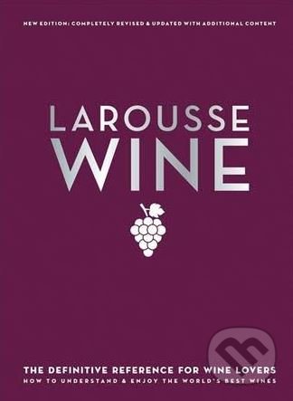 Kniha: Larousse Wine (David Cobbold). Hamlyn, 2017 Kniha: Larousse Wine (David Cobbold). Hamlyn, 2017