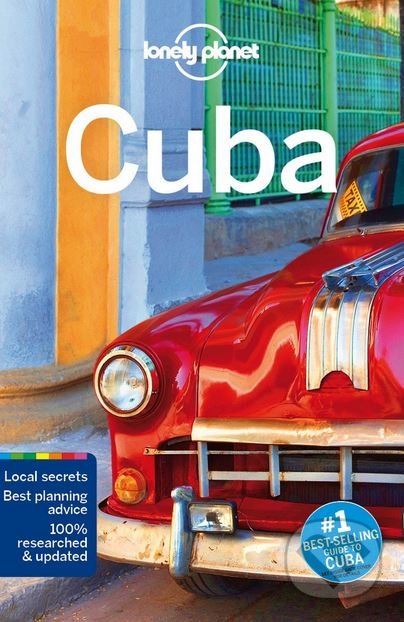 Kniha: Cuba (Lonely Planet). Lonely Planet, 2017 Kniha: Cuba (Lonely Planet). Lonely Planet, 2017
