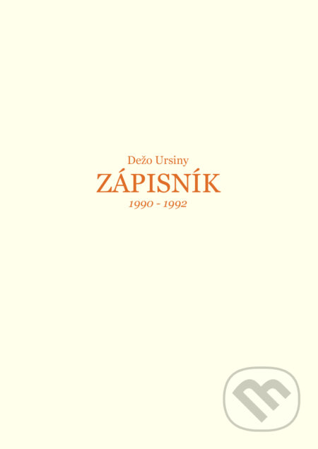 Kniha: Zápisník 1990 - 1992 (Dežo Ursiny). Filmotras, 2017 Kniha: Zápisník 1990 - 1992 (Dežo Ursiny). Filmotras, 2017
