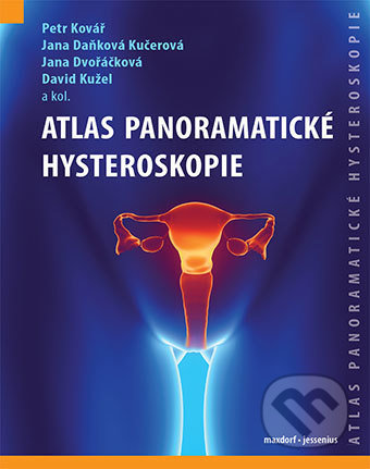 Kniha: Atlas panoramatické hysteroskopie (Autorský kolektiv). Maxdorf, 2017 Kniha: Atlas panoramatické hysteroskopie (Autorský kolektiv). Maxdorf, 2017
