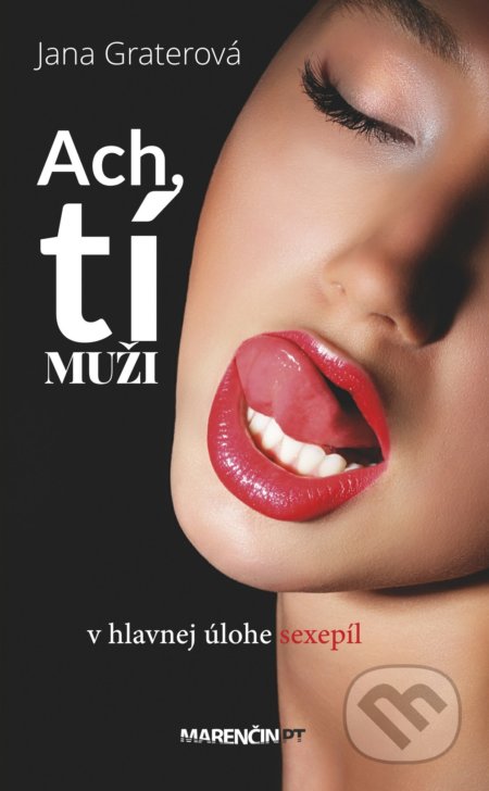 Kniha: Ach, tí muži (Jana Graterová). Marenčin PT, 2017 Kniha: Ach, tí muži (Jana Graterová). Marenčin PT, 2017
