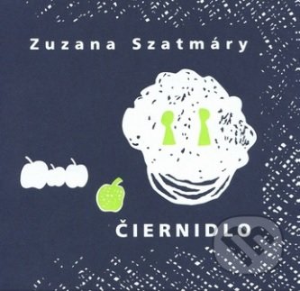Kniha: Čiernidlo (Zuzana Szatmáry). OZ Krásny Spiš, 2017 Kniha: Čiernidlo (Zuzana Szatmáry). OZ Krásny Spiš, 2017