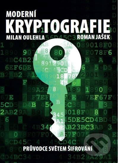 Moderní kryptografie - Roman Jašek, IFP Publishing, 2017
