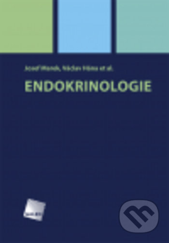 Kniha: Endokrinologie (Josef Marek a Václav Hána). Galén, 2017 Kniha: Endokrinologie (Josef Marek a Václav Hána). Galén, 2017