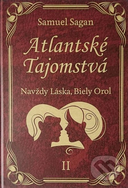Kniha: Navždy Láska, Biely Orol (Samuel Sagan). AEON GROUP, 2017 Kniha: Navždy Láska, Biely Orol (Samuel Sagan). AEON GROUP, 2017