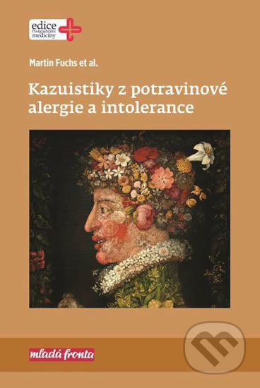 Kniha: Kazuistiky z potravinové alergie a intolerance (Martin Fuchs). Mladá fronta, 2017 Kniha: Kazuistiky z potravinové alergie a intolerance (Martin Fuchs). Mladá fronta, 2017