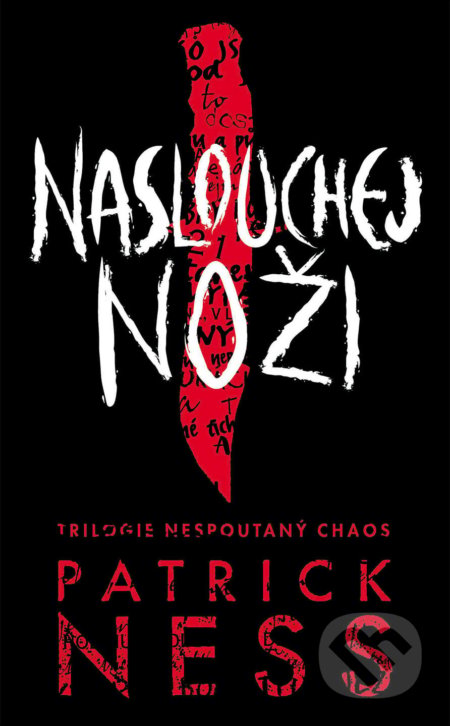 Kniha: Naslouchej noži (Patrick Ness). #booklab, 2018 Kniha: Naslouchej noži (Patrick Ness). #booklab, 2018