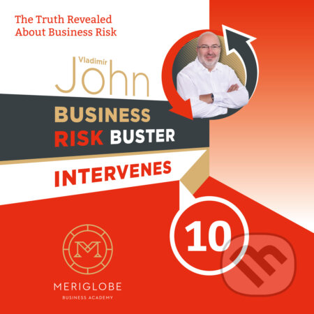 Audiokniha: Business Risk Buster Intervenes 10 (Vladimír John). Meriglobe Advisory House, 2017 Audiokniha: Business Risk Buster Intervenes 10 (Vladimír John). Meriglobe Advisory House, 2017