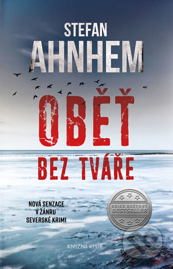 Kniha: Oběť bez tváře (Stefan Ahnhem). Knižní klub, 2017 Kniha: Oběť bez tváře (Stefan Ahnhem). Knižní klub, 2017