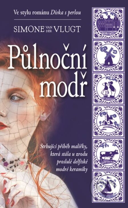 Kniha: Půlnoční modř (Simone van der Vlugt). Metafora, 2017 Kniha: Půlnoční modř (Simone van der Vlugt). Metafora, 2017