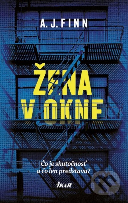 Kniha: Žena v okne (A.J. Finn). Ikar, 2018 Kniha: Žena v okne (A.J. Finn). Ikar, 2018