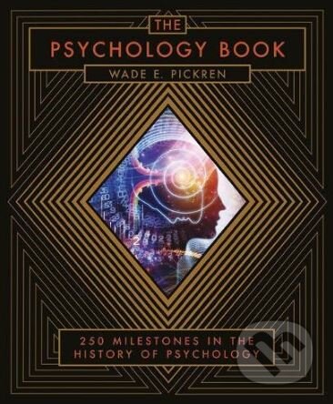 The Psychology Book - Wade E. Pickren, Sterling, 2017