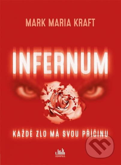 Kniha: Infernum (Mark Maria Kraft). Cosmopolis, 2017 Kniha: Infernum (Mark Maria Kraft). Cosmopolis, 2017