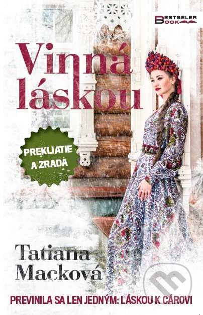 Kniha: Vinná láskou (Tatiana Macková). BESTSELLER, 2017 Kniha: Vinná láskou (Tatiana Macková). BESTSELLER, 2017