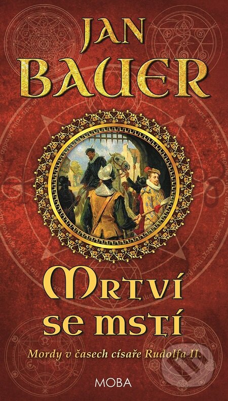 E-kniha: Mrtví se mstí (Jan Bauer). Moba, 2017 E-kniha: Mrtví se mstí (Jan Bauer). Moba, 2017