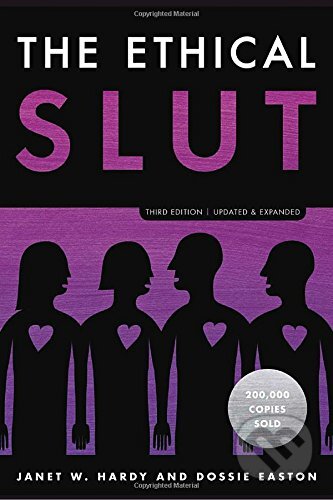 Kniha: The Ethical Slut, Third Edition (Dossie Easton a Janet W. Hardy). Random House, 2017 Kniha: The Ethical Slut, Third Edition (Dossie Easton a Janet W. Hardy). Random House, 2017