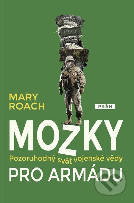 E-kniha: Mozky pro armádu (Mary Roach). Práh, 2017 E-kniha: Mozky pro armádu (Mary Roach). Práh, 2017