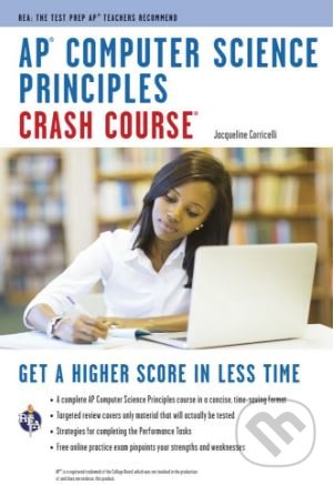 Kniha: AP Computer Science Principles Crash Course (Jacqueline Corricelli). Research Studies, 2018 Kniha: AP Computer Science Principles Crash Course (Jacqueline Corricelli). Research Studies, 2018