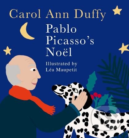 Kniha: Pablo Picasso's Noël (Carol Ann Duffy). Pan Macmillan, 2017 Kniha: Pablo Picasso's Noël (Carol Ann Duffy). Pan Macmillan, 2017