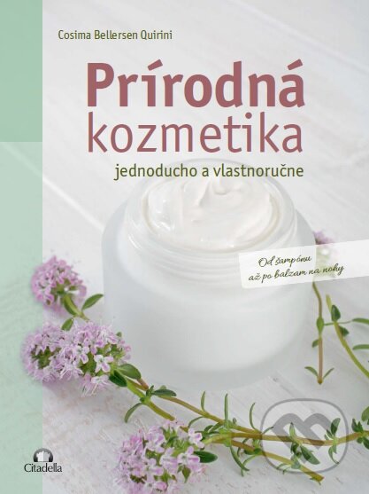 Kniha: Prírodná kozmetika (Bellersen Quirini). Citadella, 2017 Kniha: Prírodná kozmetika (Bellersen Quirini). Citadella, 2017