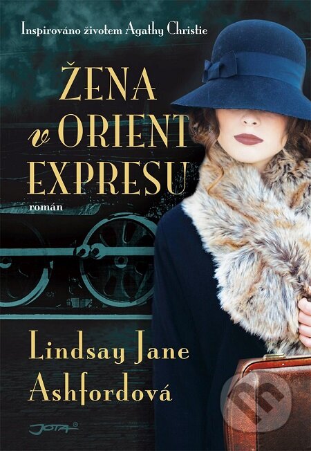 E-kniha: Žena v Orient Expresu (Jane Lindsay Ashford). Jota, 2017 E-kniha: Žena v Orient Expresu (Jane Lindsay Ashford). Jota, 2017