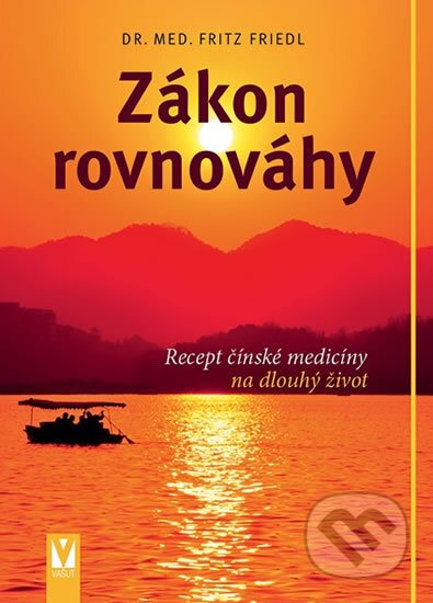 Kniha: Zákon rovnováhy (Fritz Friedl). Vašut, 2017 Kniha: Zákon rovnováhy (Fritz Friedl). Vašut, 2017