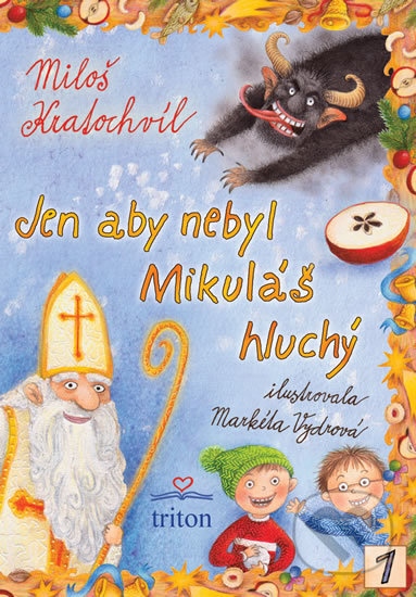 Kniha: Jen aby nebyl Mikuláš hluchý (Miloš Kratochvíl). Triton, 2012 Kniha: Jen aby nebyl Mikuláš hluchý (Miloš Kratochvíl). Triton, 2012