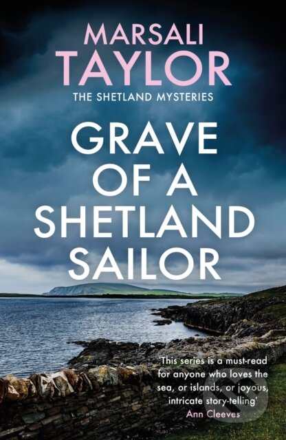 Kniha: Grave of a Shetland Sailor (Marsali Taylor). Headline Book, 2022 Kniha: Grave of a Shetland Sailor (Marsali Taylor). Headline Book, 2022