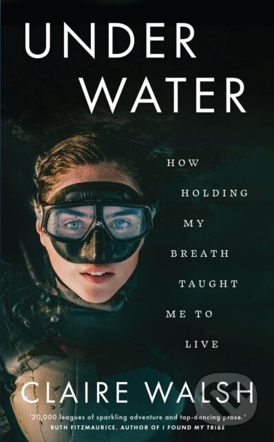 Kniha: Under Water (Claire Walsh). Gill Books, 2023 Kniha: Under Water (Claire Walsh). Gill Books, 2023